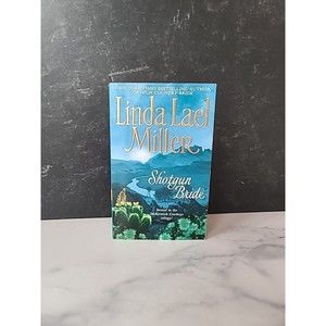 Shotgun Bride By Linda Lael Miller